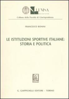 Le istituzioni sportive italiane: storia e politica.pdf