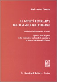 Le potestà legislative dello Stato e delle regioni