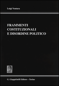 Frammenti costituzionali e disordine politico Scarica PDF EPUB
