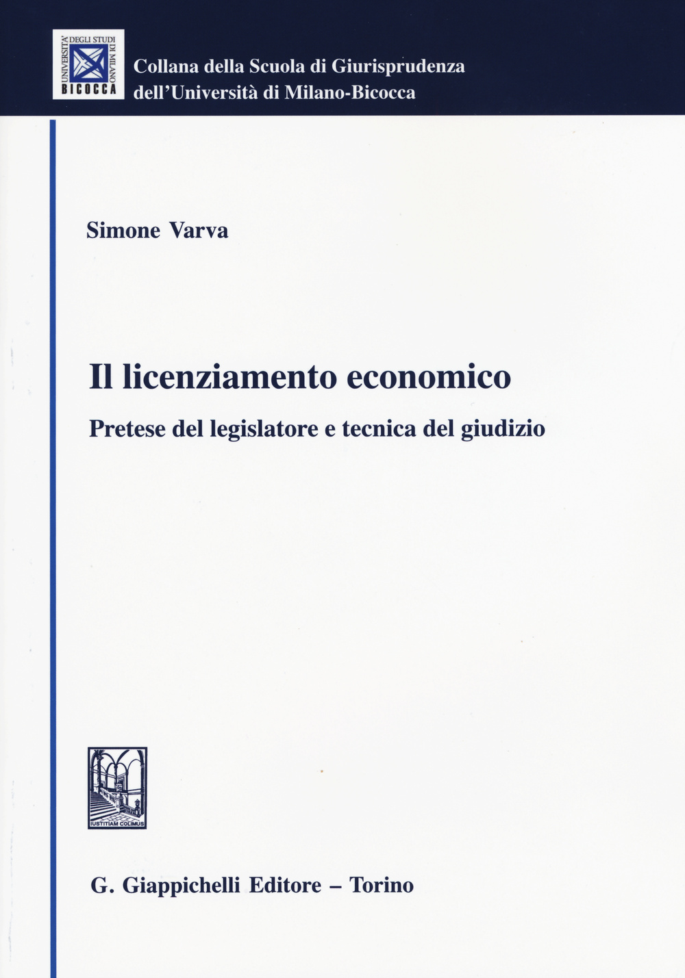 Il licenziamento economico. Pretese del legislatore e tecnica del giudizio Scarica PDF EPUB
