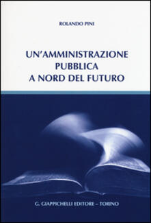Un amministrazione pubblica a nord del futuro.pdf