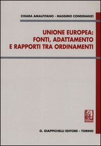 Unione Europea: fonti, adattamento e rapporti tra ordinamenti Scarica PDF EPUB
