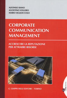 Corporate communication management. Accrescere la reputazione per attrarre risorse.pdf