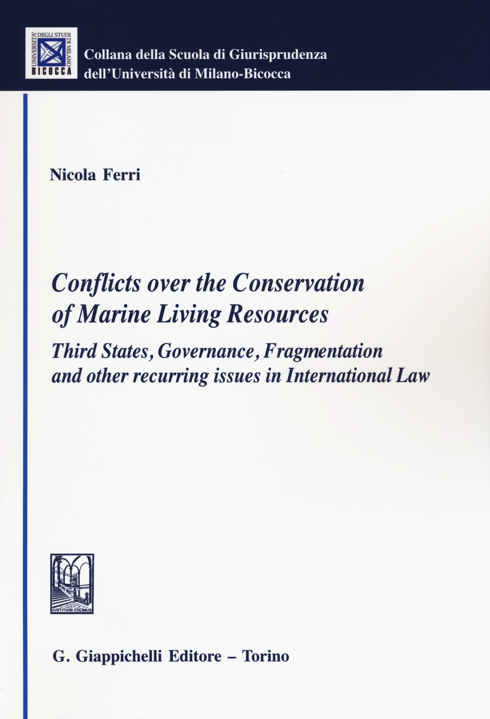 Conflicts over the conservation of marine living resources. Third states, governance, fragmentation and other recurring issues in international law Scarica PDF EPUB
