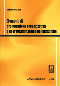 Elementi di progettazione organizzativa e di programmazione del personale Scarica PDF EPUB
