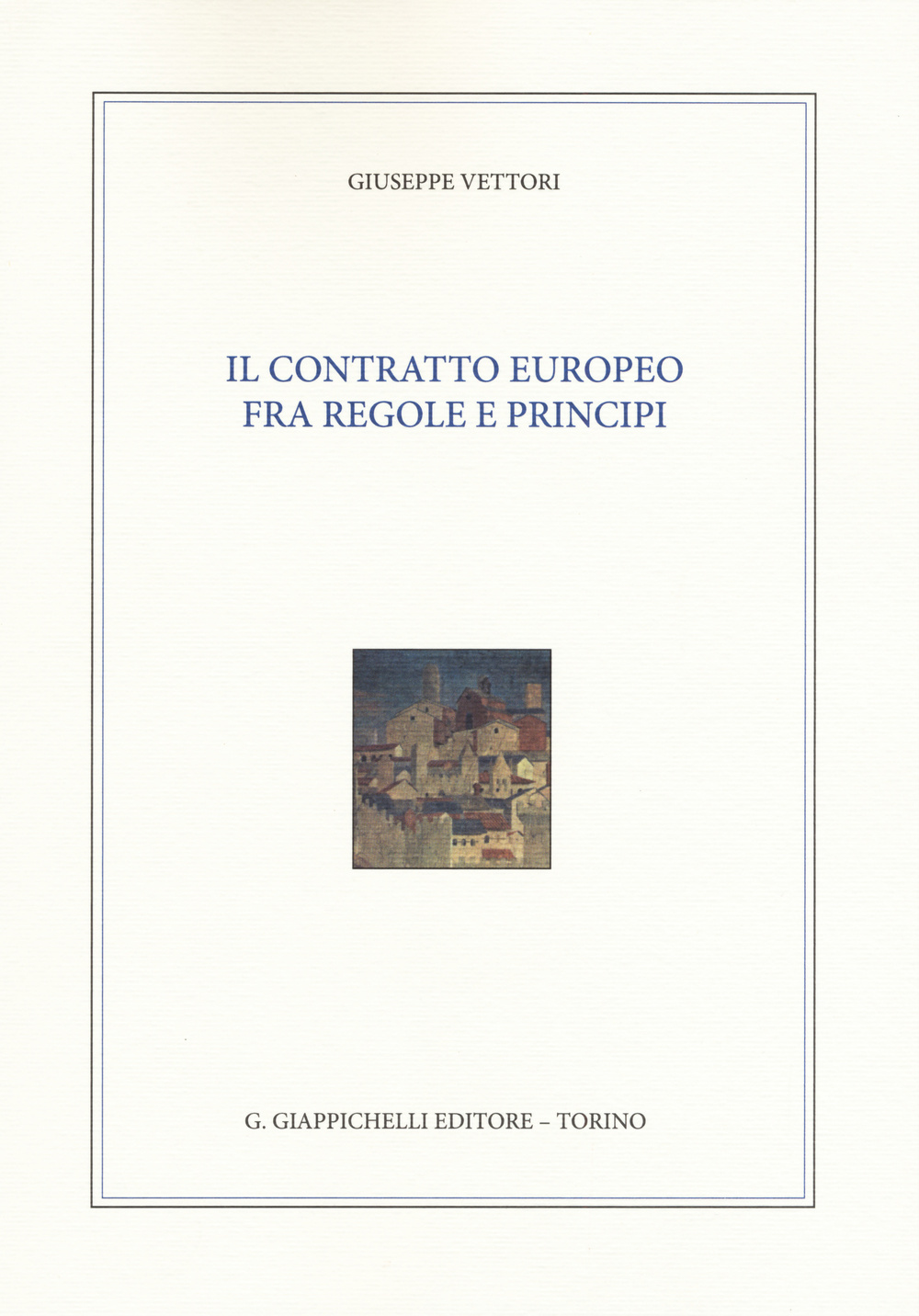 Il contratto europeo fra regole e principi Scarica PDF EPUB
