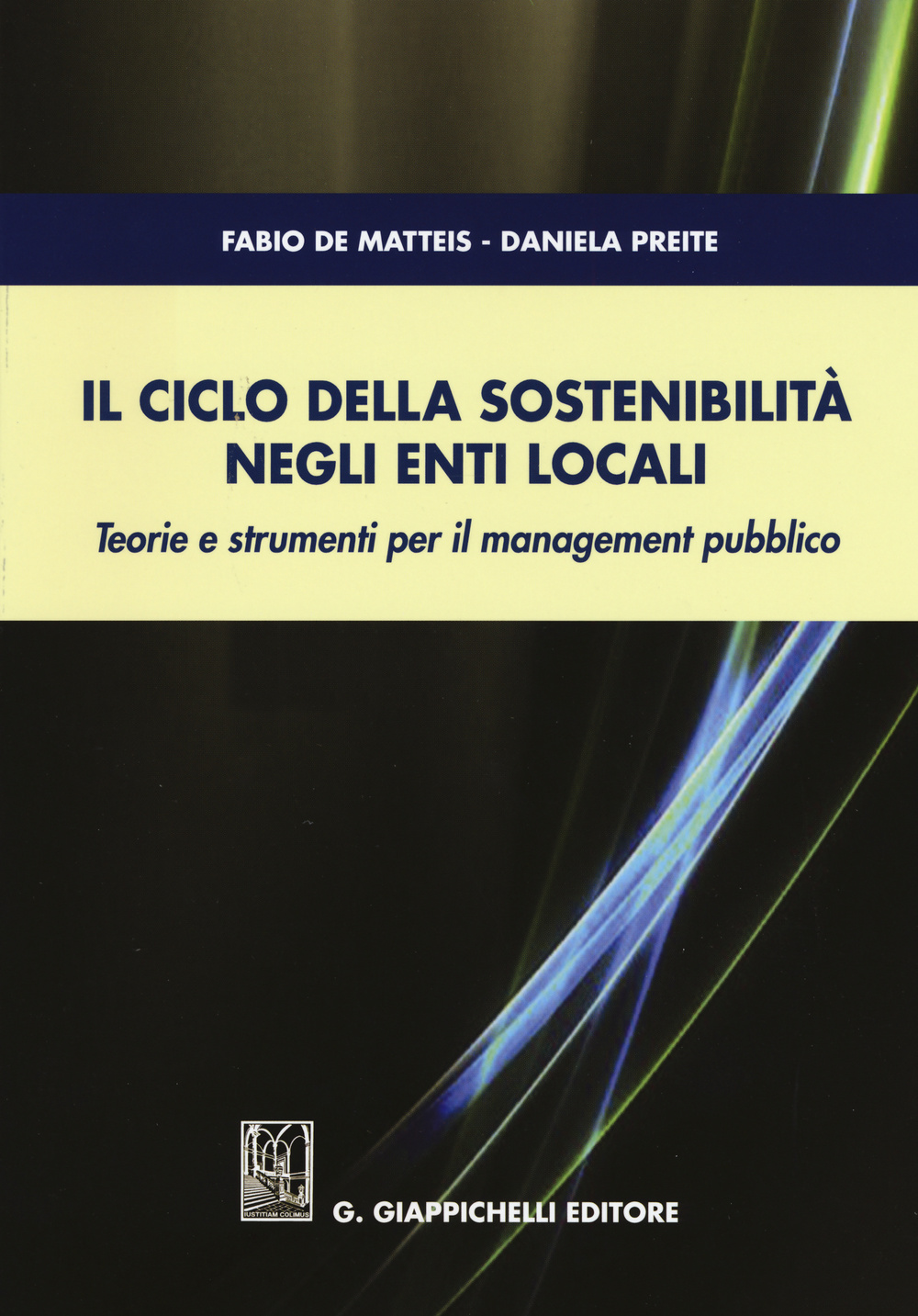 Il ciclo della sostenibilità negli enti locali. Teorie e strumenti per il management pubblico