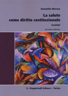 La salute come diritto costituzionale. Lezioni.pdf