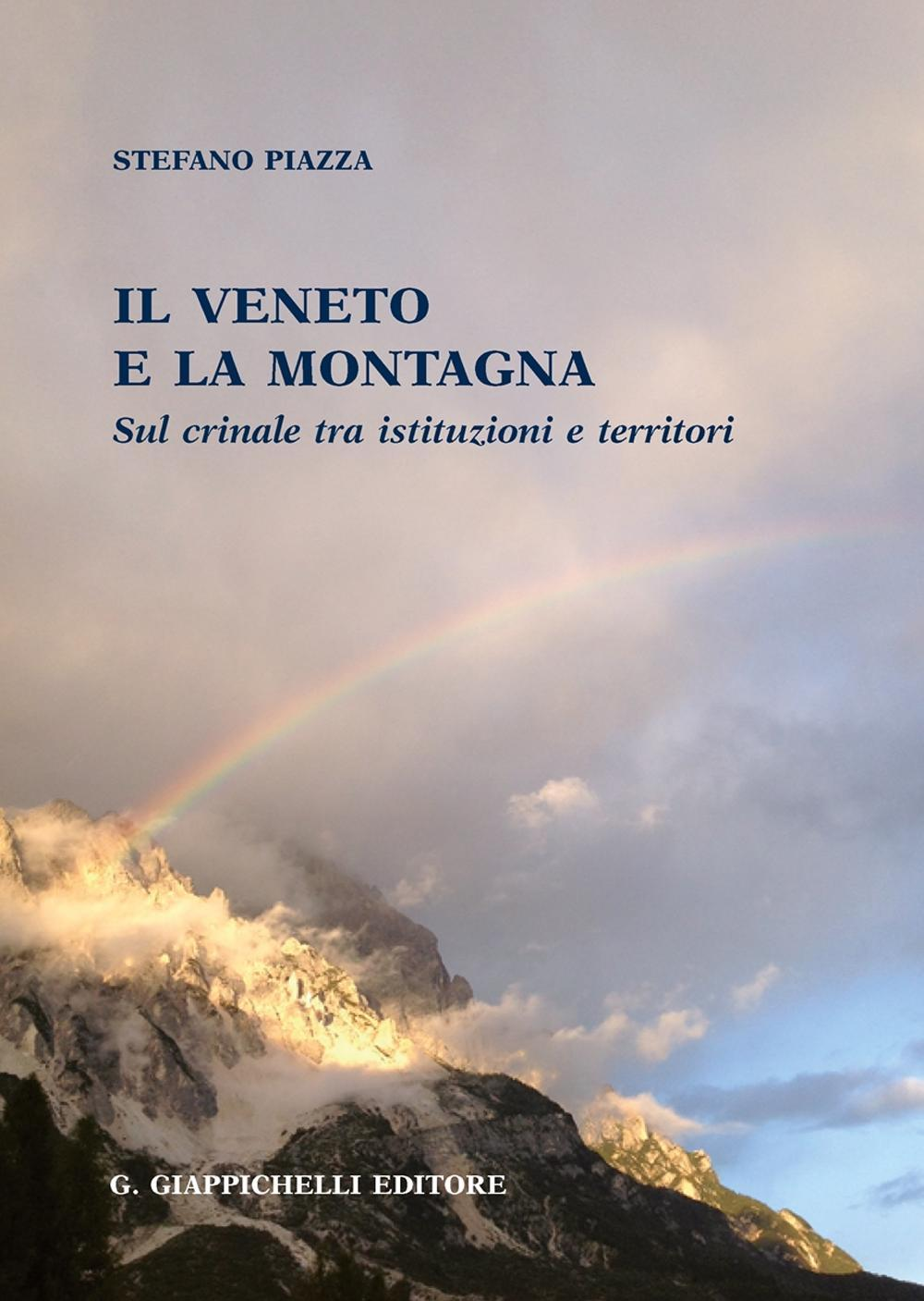 Il Veneto e la montagna sul crinale tra istituzioni e territori Scarica PDF EPUB
