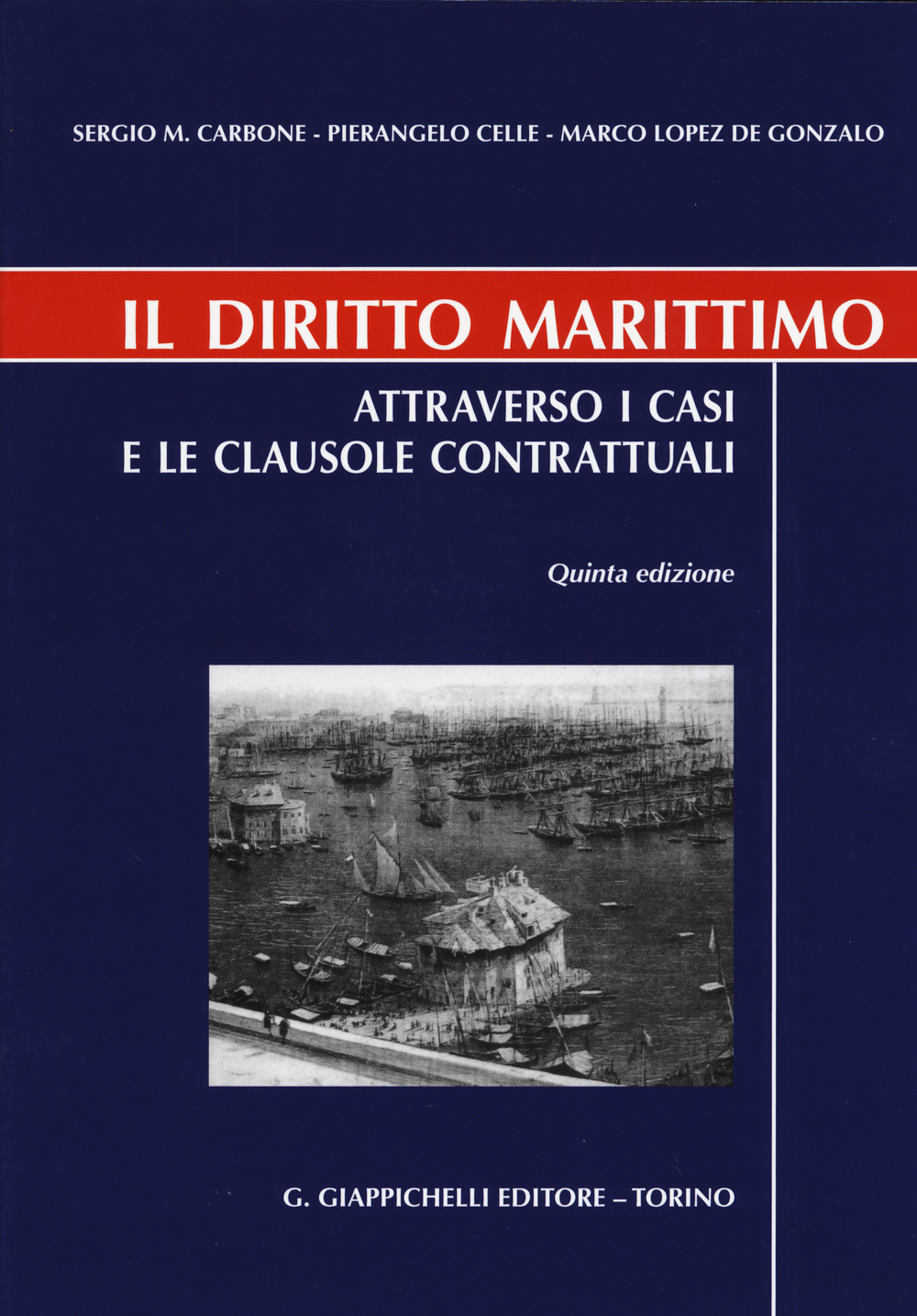 Il diritto marittimo. Attraverso i casi e le clausole contrattuali Scarica PDF EPUB
