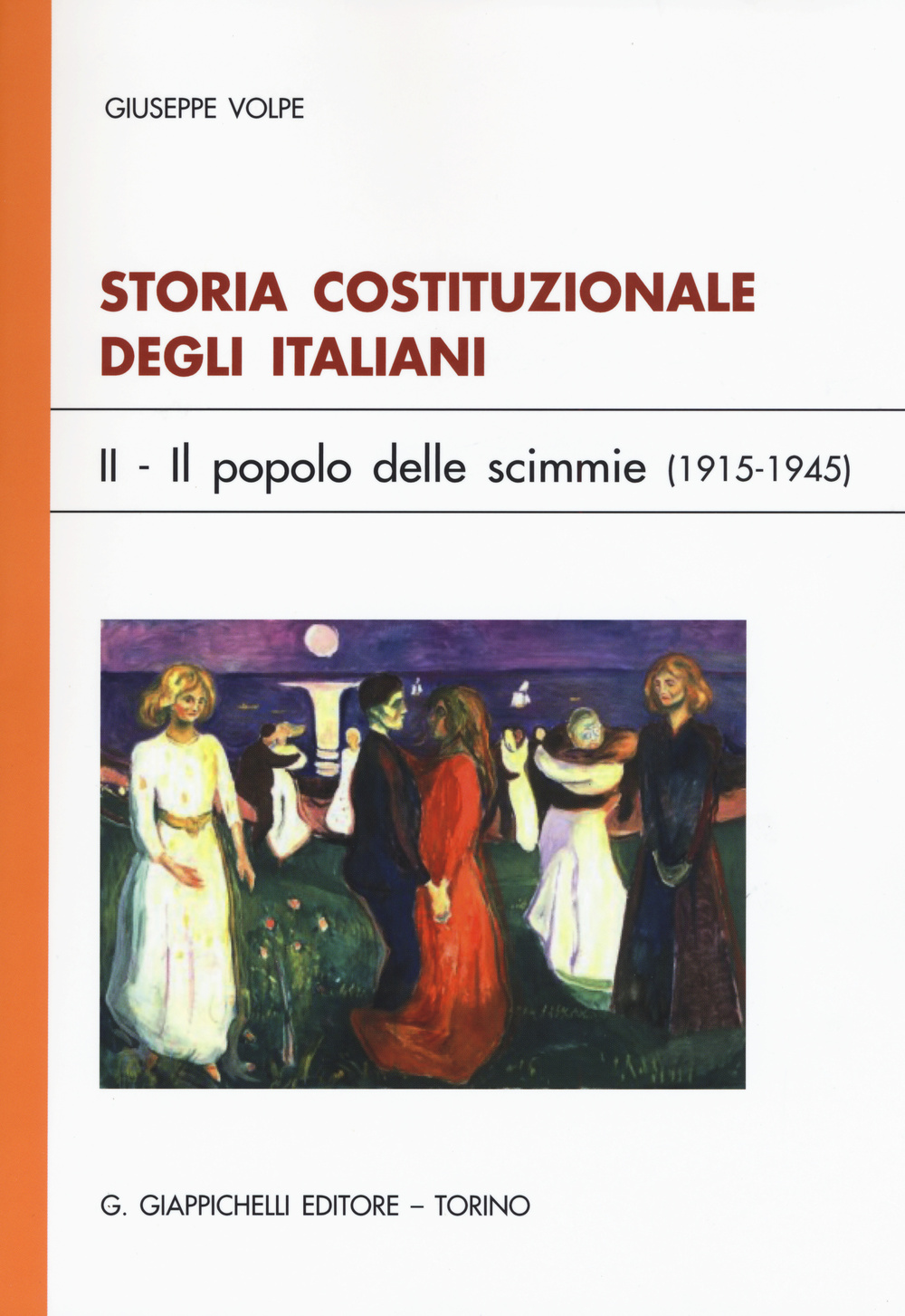 Image of Storia costituzionale degli italiani. Vol. 2: Il popolo delle scimmie (1915-1945).