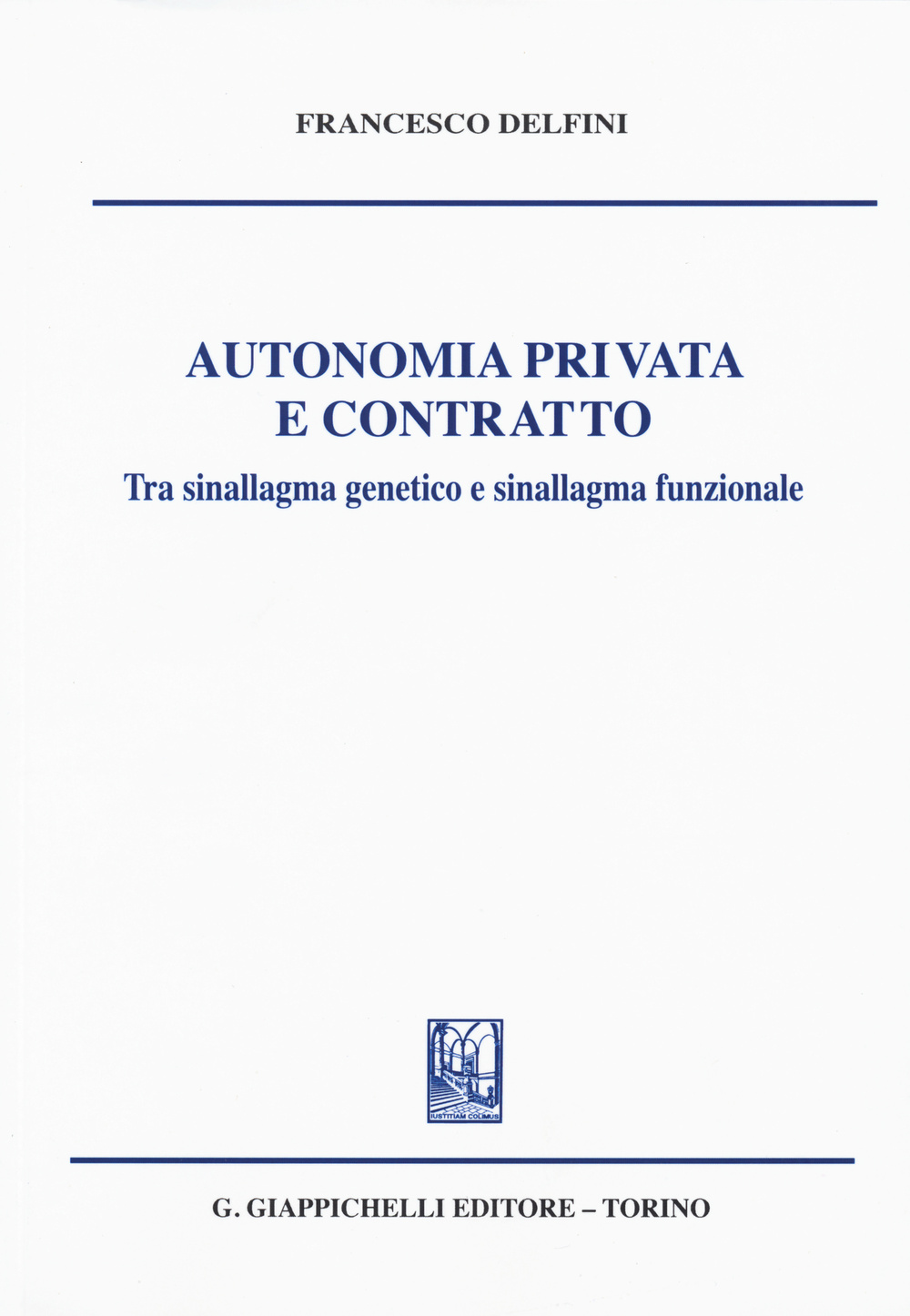 Autonomia privata e contratto. Tra sinallagma genetico e sinallagma funzionale Scarica PDF EPUB
