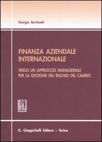 Finanza aziendale internazionale. Verso un approccio manageriale per la gestione del rischio del cambio Scarica PDF EPUB
