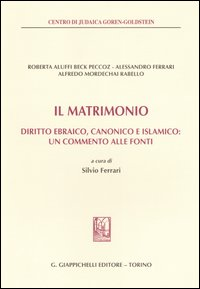 Il matrimonio. Diritto ebraico, canonico e islamico: un commento alle fonti Scarica PDF EPUB
