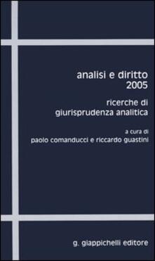 Analisi e diritto 2005. Ricerche di giurisprudenza analitica.pdf