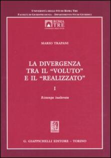 La divergenza tra il «voluto» e il «realizzato». Vol. 1.pdf