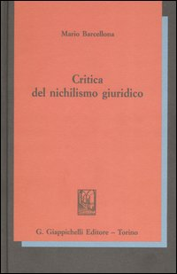 Critica del nichilismo giuridico Scarica PDF EPUB
