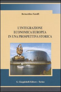 L' integrazione economica europea in una prospettiva storica Scarica PDF EPUB
