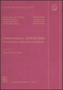 Concorrenza e aiuti di Stato. Un osservatorio sulla prassi comunitaria.pdf