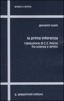 La prima inferenza. Labduzione di C. S. Peirce fra scienza e diritto.pdf