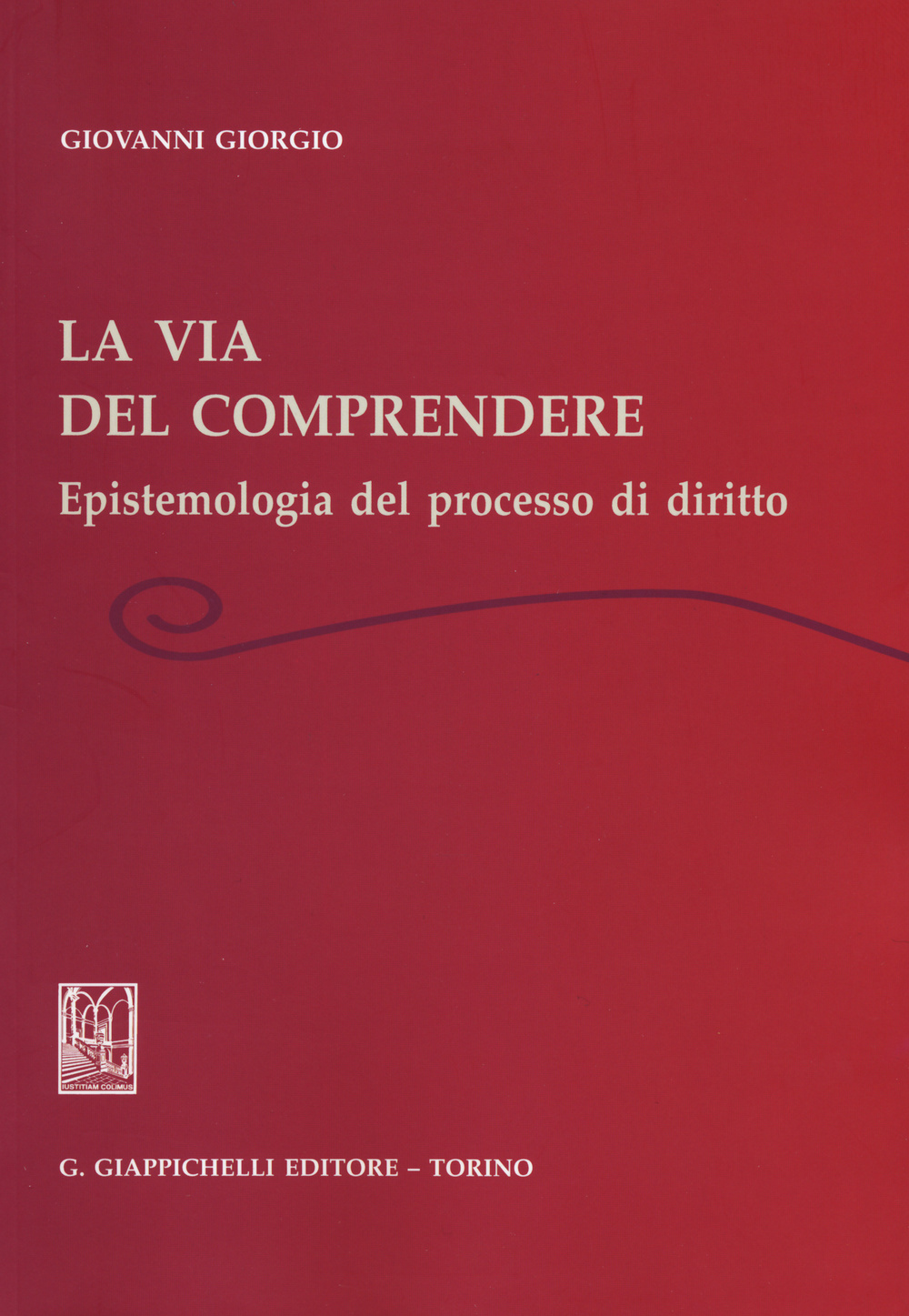 La via del comprendere. Epistemologia del processo di diritto Scarica PDF EPUB
