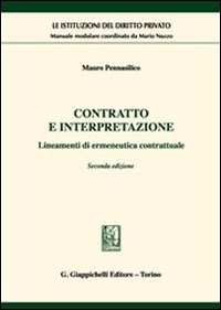 Contratto e interpretazione. Lineamenti di ermeneutica contrattuale