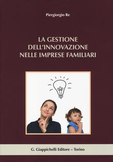 La gestione dellinnovazione nelle imprese familiari.pdf