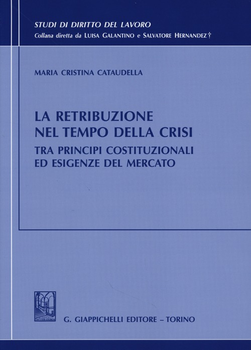 La retribuzione nel tempo della crisi tra principi costituzionali ed esigenze del mercato Scarica PDF EPUB
