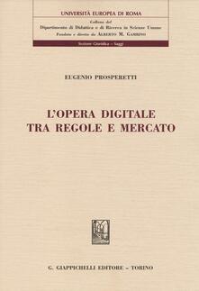L opera digitale tra regole e mercato.pdf