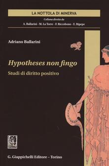 Hypotheses non fingo. Studi di diritto positivo.pdf