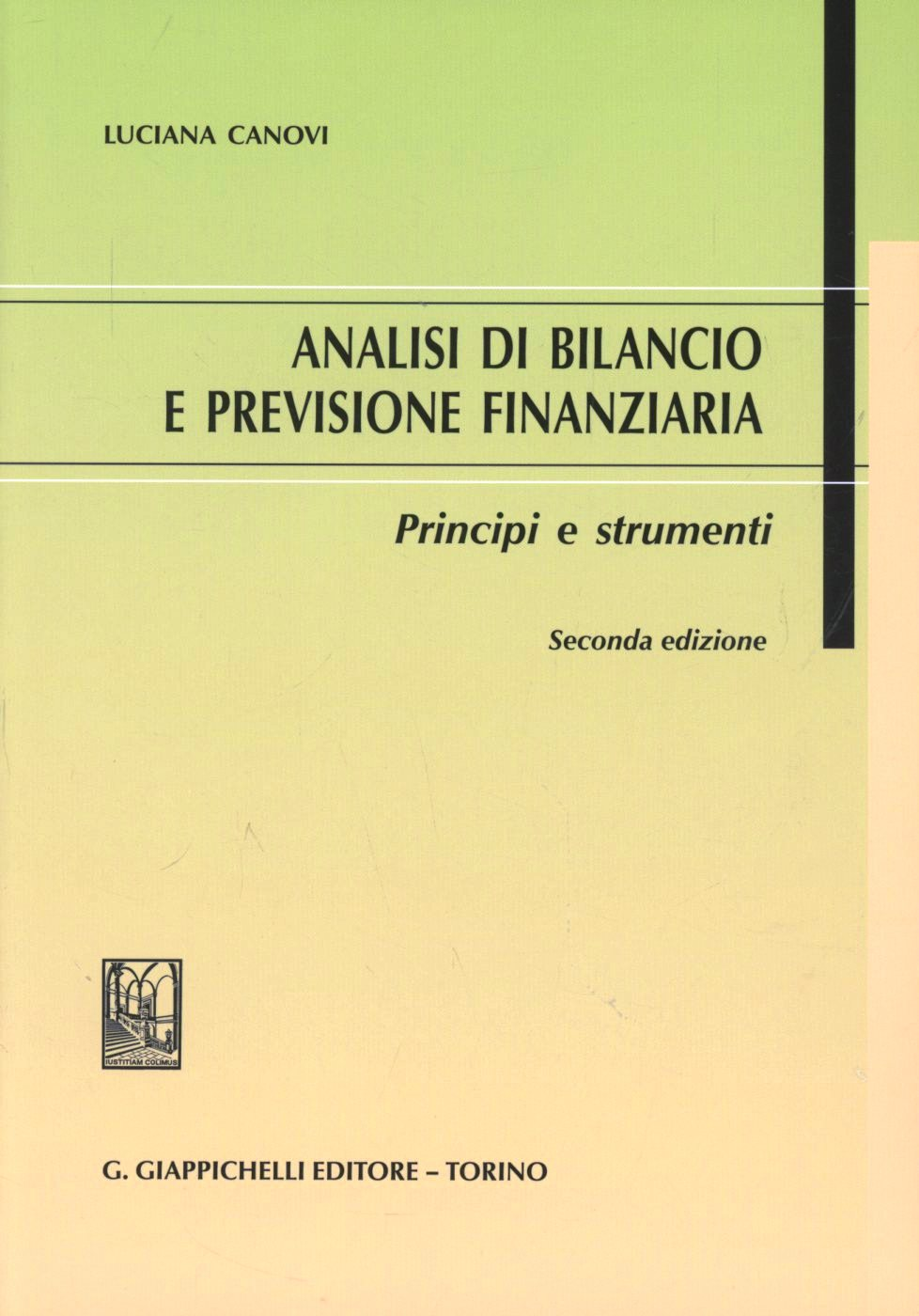 Analisi di bilancio e previsione finanziaria. Principi e strumenti