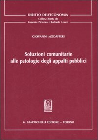 Soluzioni comunitarie alle patologie degli appalti pubblici Scarica PDF EPUB
