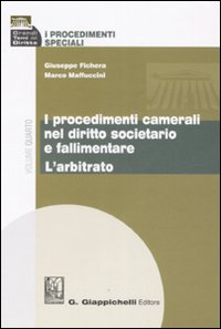 I procedimenti speciali. Vol. 4: I procedimenti camerali nel diritto societario e fallimentare. L'arbitrato. Scarica PDF EPUB
