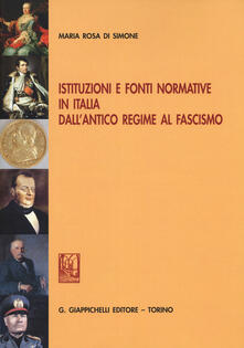 Istituzioni e fonti normative in Italia dallantico regime al fascismo.pdf
