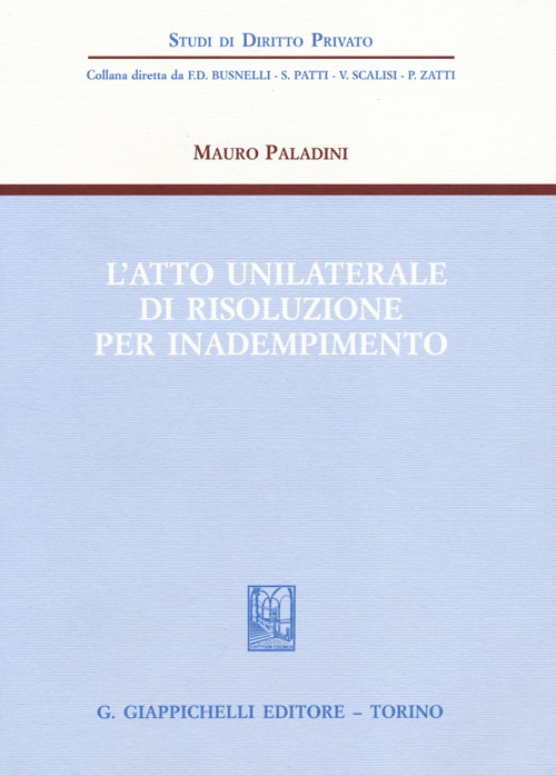 L' atto unilaterale di risoluzione per inadempimento Scarica PDF EPUB
