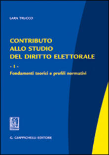 Listadelpopolo.it Contributo allo studio del diritto elettorale. Vol. 1: Fondamenti teorici e profili normativi. Image
