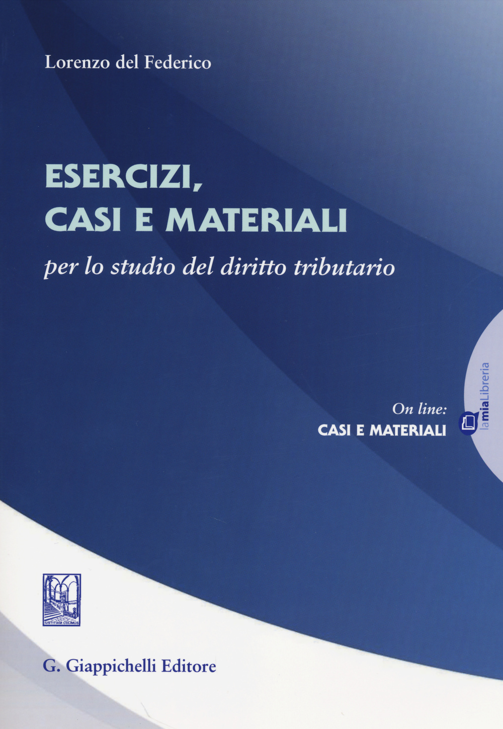 Esercizi, casi e materiali. Per lo studio del diritto tributario Scarica PDF EPUB
