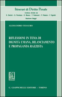 Riflessioni in tema di dignità umana, bilanciamento e propaganda razzista