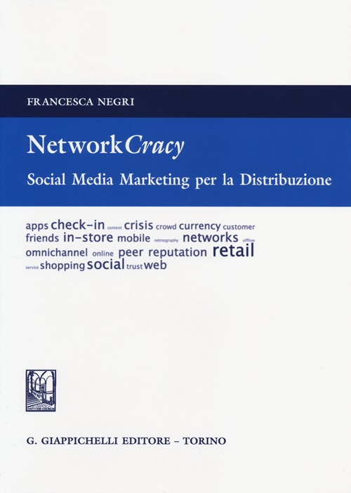 Networkcracy. Social media marketing per la distribuzione Scarica PDF EPUB
