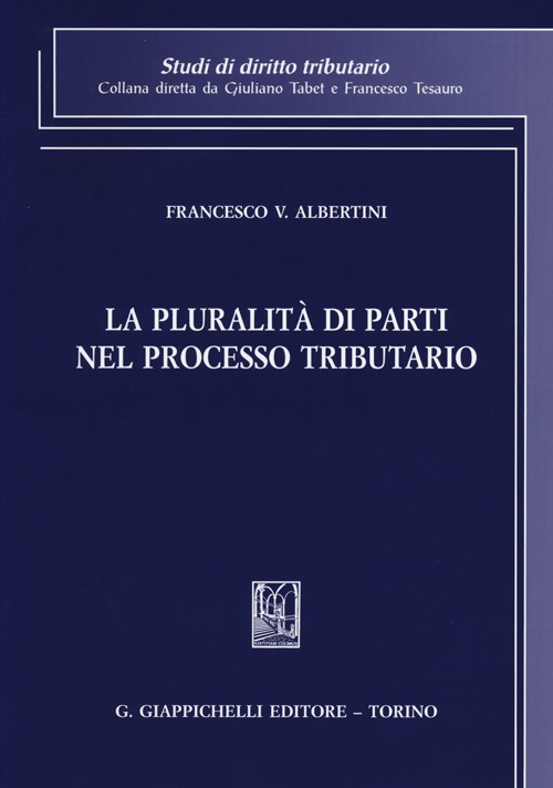 La pluralità di parti nel processo tributario Scarica PDF EPUB
