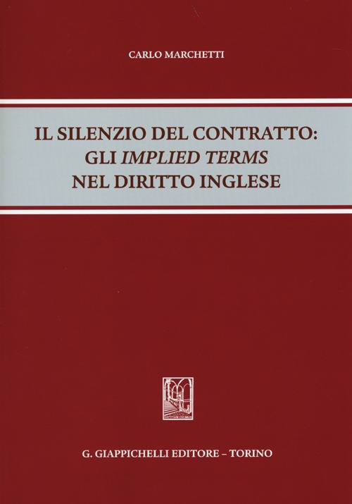 Il silenzio del contratto. Gli «implied terms» nel diritto inglese Scarica PDF EPUB
