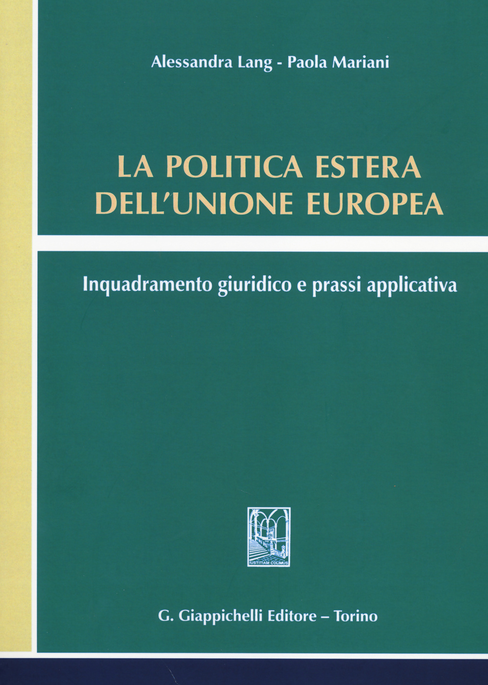 La politica estera dell'Unione europea. Inquadramento giuridico e prassi applicativa Scarica PDF EPUB
