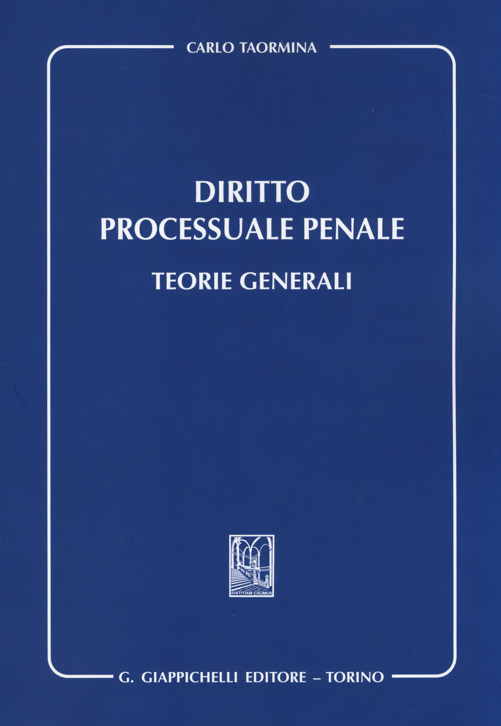 Diritto processuale penale. Teorie generali Scarica PDF EPUB
