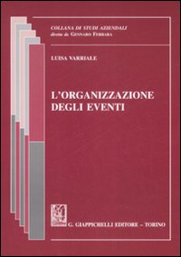 L' organizzazione degli eventi Scarica PDF EPUB
