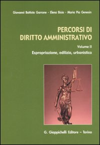 Percorsi di diritto amministrativo. Vol. 2: Espropriazione, edilizia, urbanistica. Scarica PDF EPUB
