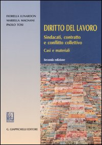 Diritto del lavoro. Sindacati, contratto e conflitto collettivo. Casi e materiali Scarica PDF EPUB
