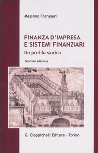 Finanza d'impresa e sistemi finanziari. Un profilo storico Scarica PDF EPUB
