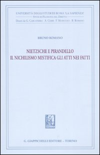 Nietzsche e Pirandello. Il nichilismo mistifica gli atti nei fatti Scarica PDF EPUB
