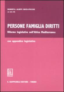 Persone famiglia diritti. Riforme legislative nellAfrica Mediterranea.pdf