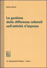 La gestione delle differenze culturali nell'attività d'impresa Scarica PDF EPUB
